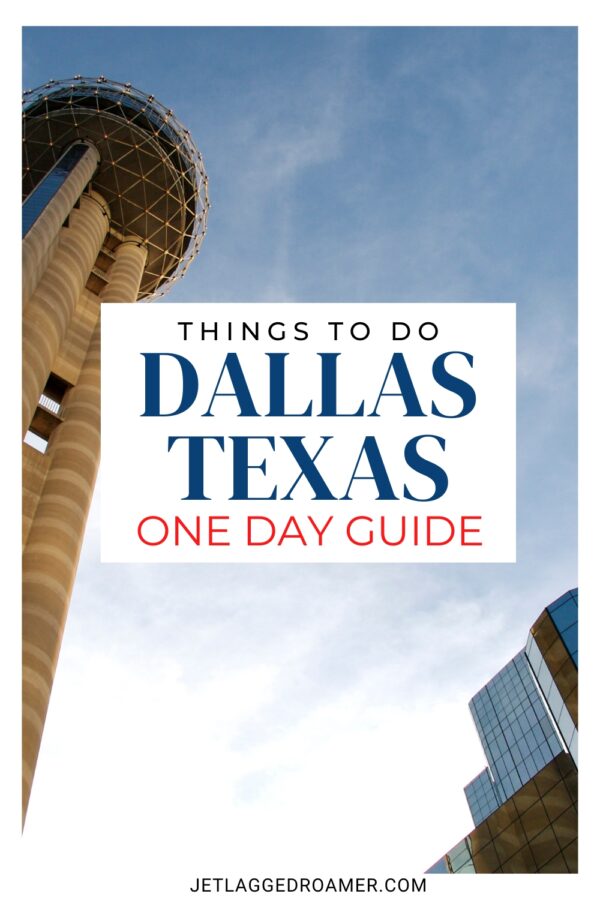 How To Spend 24 Hours In Dallas: Where To Eat & What To See - JR