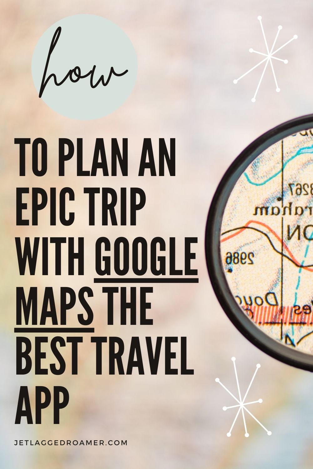 How To Use Google Maps Trip Planner To Plan An Epic Trip - JR