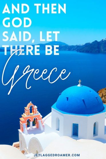 124 Epic Quotes About Greece That Will Inspire You To Visit - JR